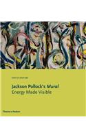 Jackson Pollock's Mural: Energy Made Visible