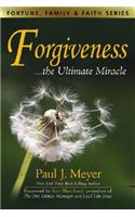 Forgiveness the Ultimate Miracles