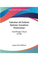 Valentini Ab Eickstet Epitome Annalium Pomeraniae