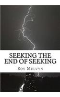 Seeking the End of Seeking