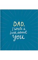 Dad, I Wrote a Book about You