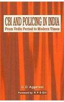 CBI and Policing in India: From Vedic Period to Modern Times