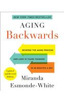 Aging Backwards: Updated and Revised Edition