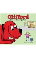 Clifford Goes to Kindergarten