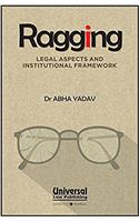 Ragging: Legal Aspects and Institutional Framework