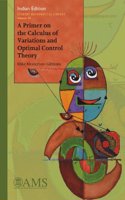 A Primer on the Calculus of Variations and Optimal Control Theory