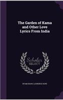 The Garden of Kama and Other Love Lyrics From India