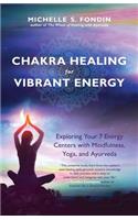 Chakra Healing for Vibrant Energy