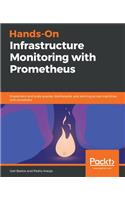 Hands-On Infrastructure Monitoring with Prometheus