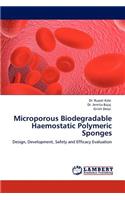 Microporous Biodegradable Haemostatic Polymeric Sponges