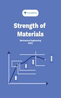 Strength of Materials: For GATE and PSUs & other exams related to Mechanical Engineering.