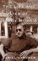 Life And Lies Of Harry Morris