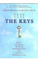 The Keys : Open the Door to True Empowerment and Infinite Possibilities