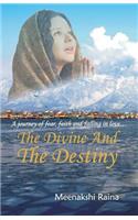 The Divine And The Destiny