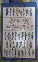 Everyday life through the ages (Reader's Digest)