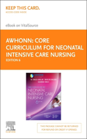 Core Curriculum for Neonatal Intensive Care Nursing Elsevier eBook on Vitalsource (Retail Access Card)