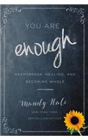 You Are Enough