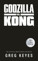 Godzilla vs. Kong: The Official Movie Novelisation