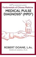 Medical Pulse Diagnosis(R) (MPD(R))