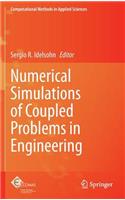 Numerical Simulations of Coupled Problems in Engineering