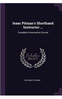 Isaac Pitman's Shorthand Instructor ...