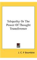 Telepathy Or The Power Of Thought Transference