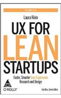 Ux For Lean Startups Faster, Smarter User Exprience Research And Design