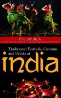 Traditional Festivals, Customs and Drinks of India