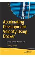 Accelerating Development Velocity Using Docker