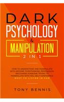 Dark Psychology & Manipulation 2 in 1