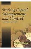 Working Capital Managment and Control: Principles & Applications