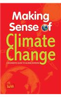 Making Sense of Climate Change: A Beginner's guide to global warming