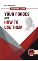 Your Forces and How to Use Them