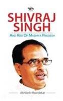 Shivraj Singh And Rise Of Madhya Pradesh