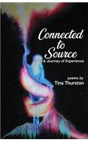 Connected to Source a Journey of Experience