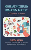 How I Have Successfully Managed My Diabetes 2: A Patient?s Account