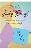 Lucky Enough