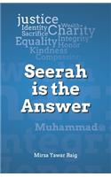 Seerah is the Answer