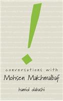 Conversations with Mohsen Makhmalbaf