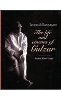 Echoes And Eloquences: The Life And Cinema Of Gulzar