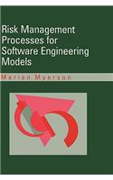 Risk Manaagement Processes for Software Engineering Models