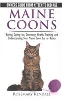 Maine Coon Cats: The Owners Guide from Kitten to Old Age