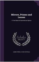 Mirrors, Prisms and Lenses