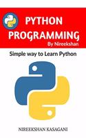 Python Pragramming by Nireekshan: Simple Way to Learn Python