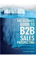 Ultimate Guide to B2B Sales Prospecting