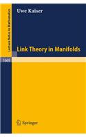 Link Theory in Manifolds