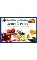 Dadi Ma Ke Nuskhe Aches and Pains