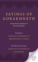 Sayings of Gorakhnath: Annotated Translation of the Gorakh Bani