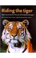 Riding the Tiger: Tiger Conservation in Human-Dominated Landscapes