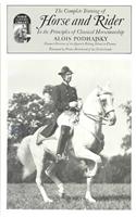 Complete Training of Horse and Rider in the Principles of Classical Horsemanship